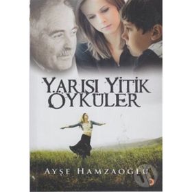 YARISI YITIK ÖYKÜLER - AYŞE HAMZAOĞLU