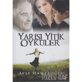 YARISI YITIK ÖYKÜLER - AYŞE HAMZAOĞLU