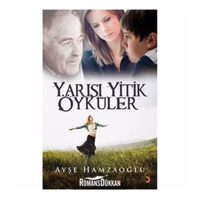 YARISI YITIK ÖYKÜLER - AYŞE HAMZAOĞLU