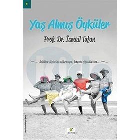 Yaş Almış Öyküler - İsmail Tufan