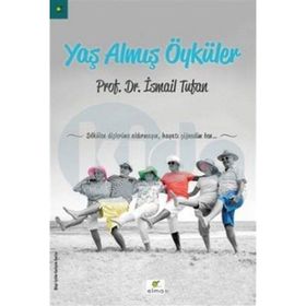 Yaş Almış Öyküler - İsmail Tufan