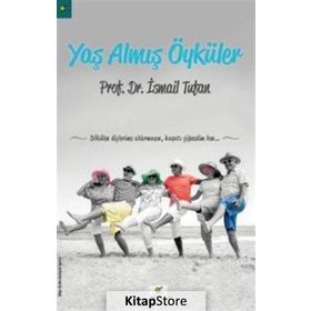 Yaş Almış Öyküler - İsmail Tufan