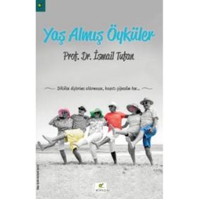 Yaş Almış Öyküler - İsmail Tufan