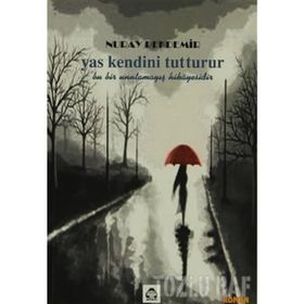 YAS KENDINI TUTTURUR - NURAY PEKDEMIR