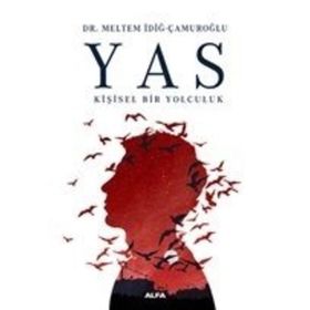 Yas Kişisel Bir Yolculuk - Meltem İdiğ Çamuroğlu