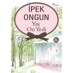 YAŞ ON YEDI - İPEK ONGUN