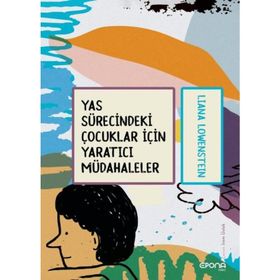 Yas Sürecindeki Çocuklar İçin Yaratıcı Müdahaleler - Liana Löwenstein