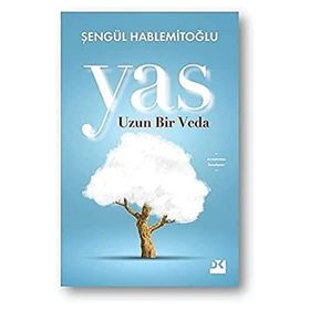 Yas Uzun Bir Veda - Şengül Hablemitoğlu