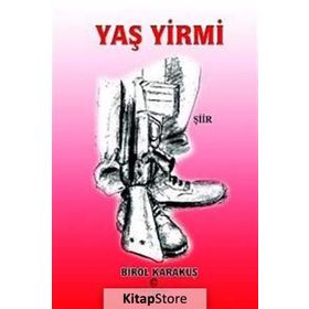 YAŞ YIRMI - BIROL KARAKUŞ