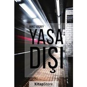 Yasa Dışı - Buket Büyükvelioğlu Güçbey