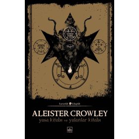 Yasa Kitabı ve Yalanlar Kitabı - Aleister Crowley