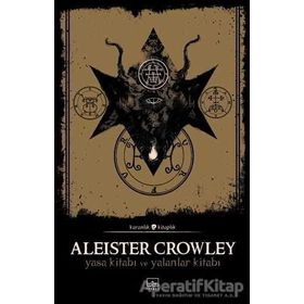 Yasa Kitabı ve Yalanlar Kitabı - Aleister Crowley