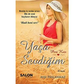 Yaşa Sevdiğim - Ayşe Paslanmaz