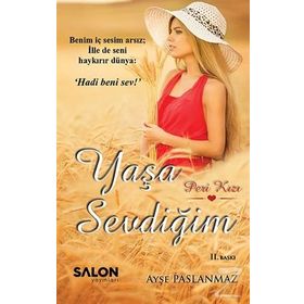 Yaşa Sevdiğim - Ayşe Paslanmaz