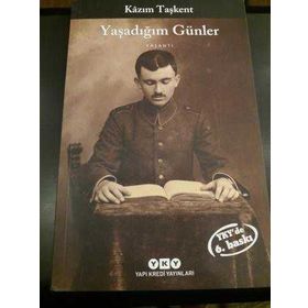 YAŞADIĞIM GÜNLER - KÂZIM TAŞKENT