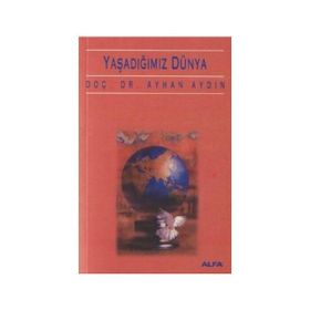 YAŞADIĞIMIZ DÜNYA - AYHAN AYDIN (ISBN:9786053640653)