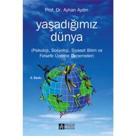 YAŞADIĞIMIZ DÜNYA - AYHAN AYDIN (ISBN:9786053640653)