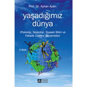 YAŞADIĞIMIZ DÜNYA - AYHAN AYDIN (ISBN:9786053640653)