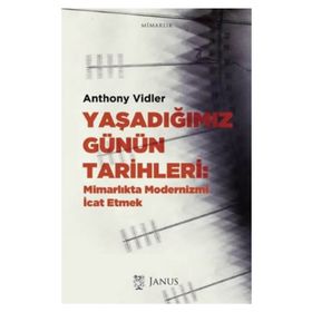 Yaşadığımız Günün Tarihleri - Anthony Vidler