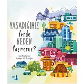 Yaşadığımız Yerde Neden Yaşıyoruz? - Kira Vermond