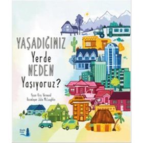 Yaşadığımız Yerde Neden Yaşıyoruz? - Kira Vermond
