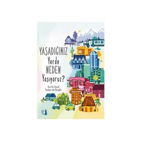 Yaşadığımız Yerde Neden Yaşıyoruz? - Kira Vermond