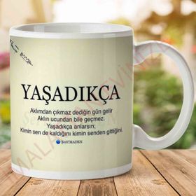 Yaşadıkça Baskılı Kupa