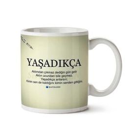 Yaşadıkça Baskılı Kupa