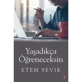Yaşadıkça Öğreneceksin - Etem Sevik