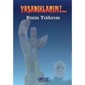 Yaşadıklarım - Emin Yıldırım