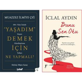 Yaşadım Demek İçin Ne Yapmalı? - Muazzez İlmiye Çığ - Bunu Sen Oku - İclal Aydın