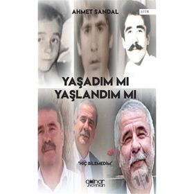 Yaşadım Mı Yaşlandım Mı - Ahmet Sandal