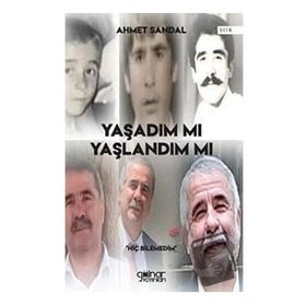 Yaşadım Mı Yaşlandım Mı - Ahmet Sandal