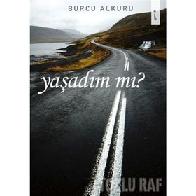 Yaşadın mı - Burcu Alkuru