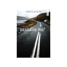 Yaşadın mı - Burcu Alkuru