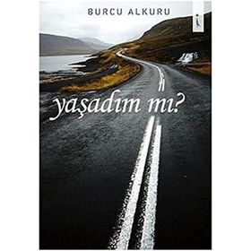 Yaşadın mı - Burcu Alkuru