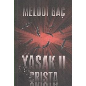 YASAK 2 - CRISTA - MELODI BAÇ