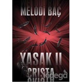 YASAK 2 - CRISTA - MELODI BAÇ