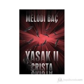YASAK 2 - CRISTA - MELODI BAÇ