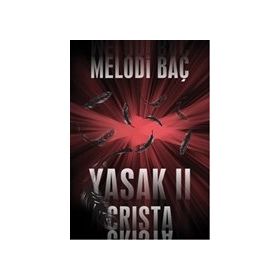 YASAK 2 - CRISTA - MELODI BAÇ