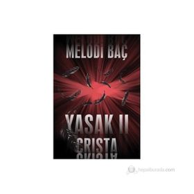 YASAK 2 - CRISTA - MELODI BAÇ