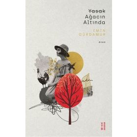 Yasak Ağacın Altında - Emin Gürdamur