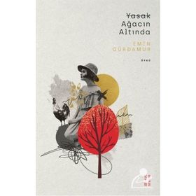 Yasak Ağacın Altında - Emin Gürdamur