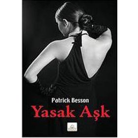 YASAK AŞK - PATRICK BESSON