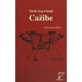 YASAK AYIP GÜNAH VE CAZIBE - MEHMET BAYTIMUR