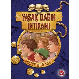 Yasak Dağın İntikamı - Elise Broach