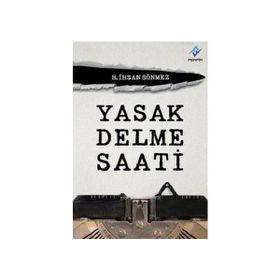 Yasak Delme Saati - H. İhsan Sönmez