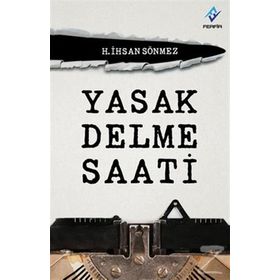 Yasak Delme Saati - H. İhsan Sönmez