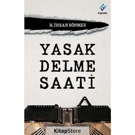 Yasak Delme Saati - H. İhsan Sönmez