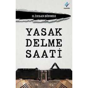 Yasak Delme Saati - H. İhsan Sönmez